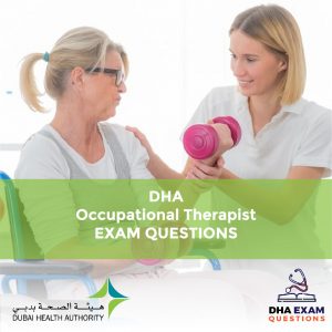 DHA Occupational Therapist Exam Questions