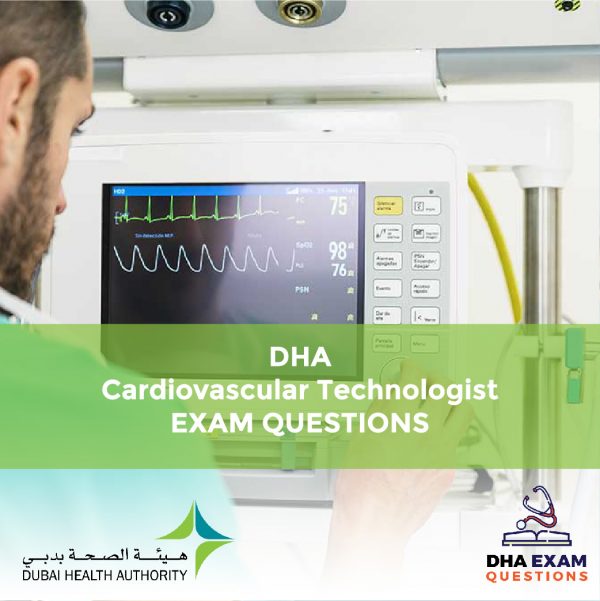 DHA Cardiovascular Technologist Exam Questions