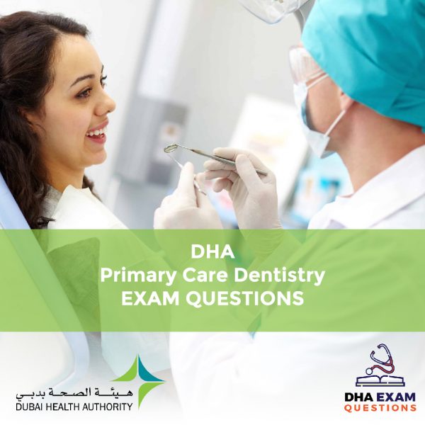 DHA Primary Care Dentistry Exam Questions