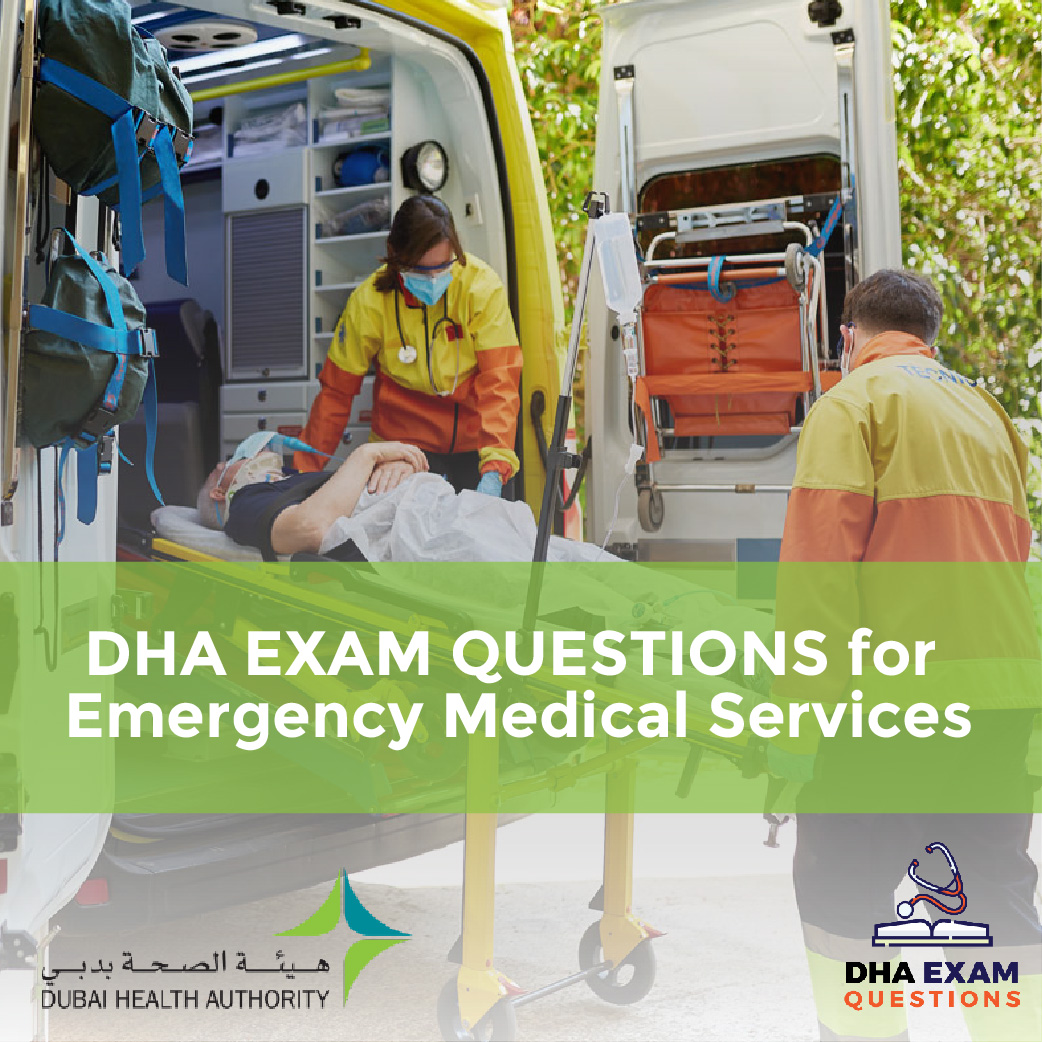 DHA Exam Questions for Emergency Medical Services