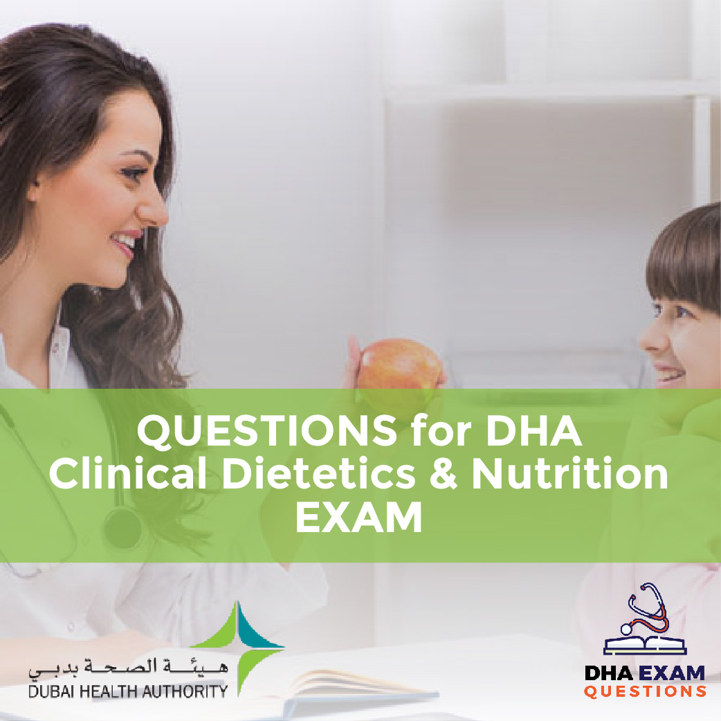 Questions for DHA Clinical Dietetics Nutrition Exam