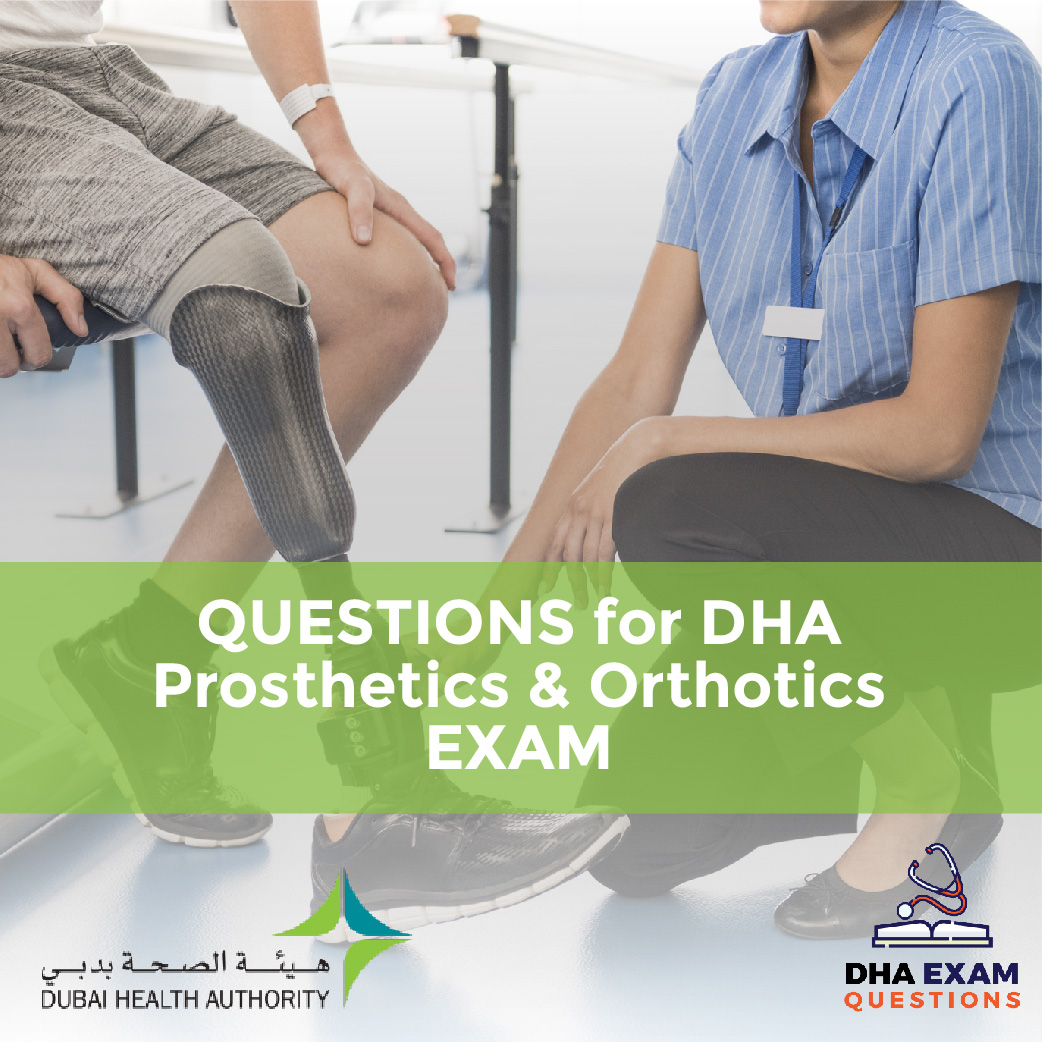 Questions for DHA Prosthetics Orthotics Exam